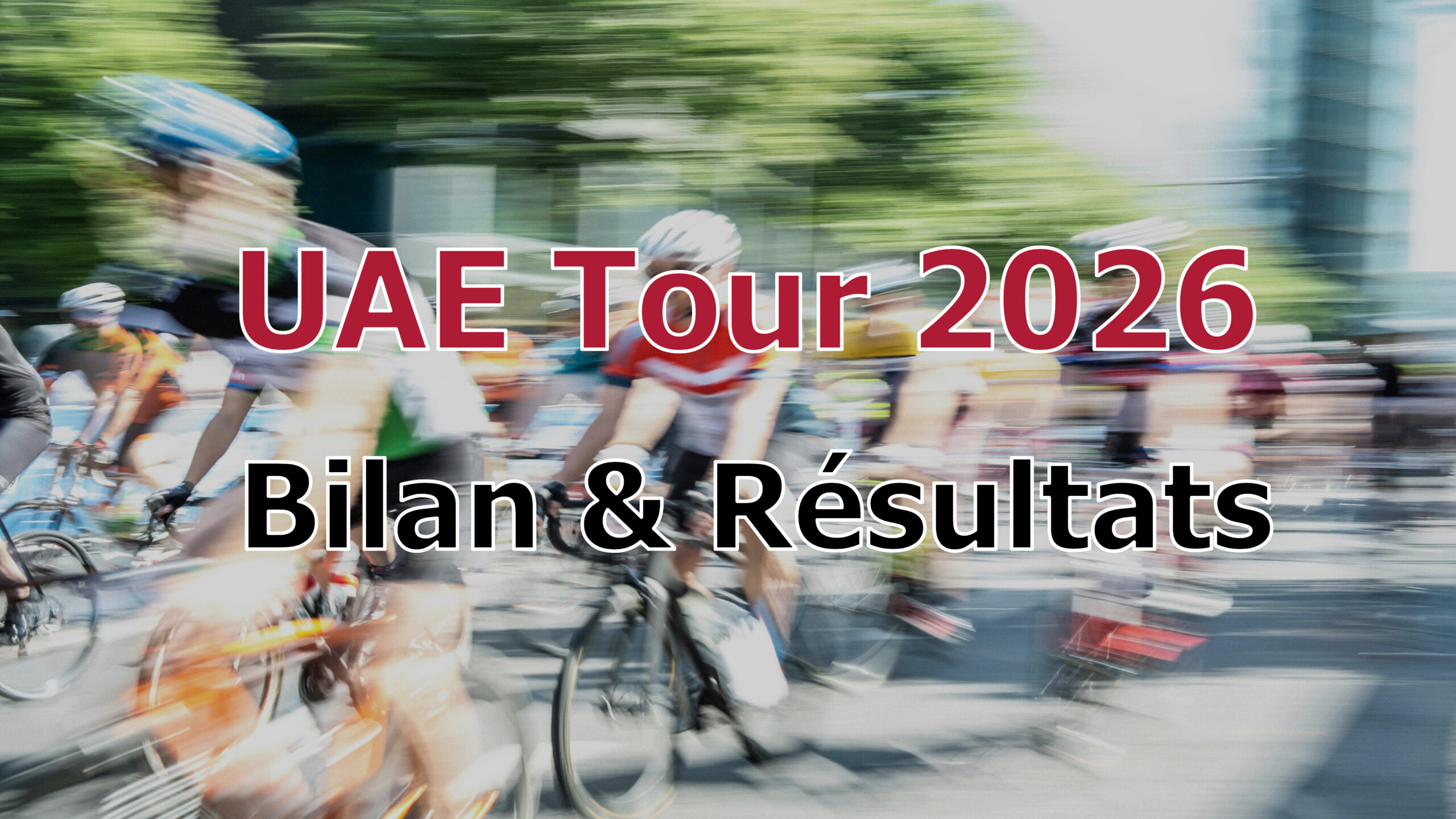 uae tour bilan résultats