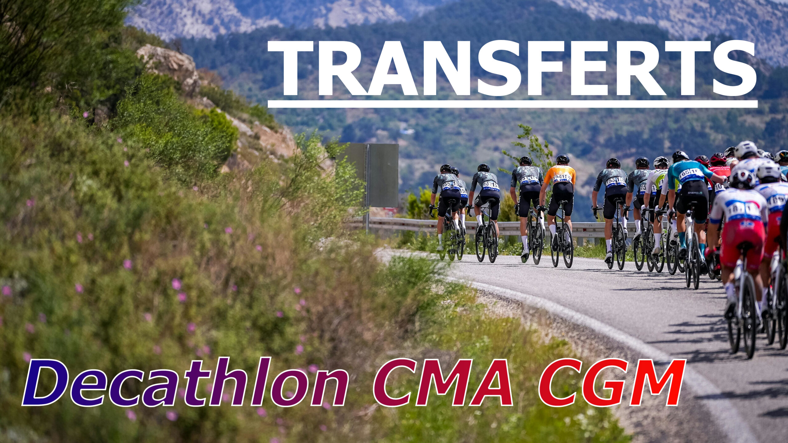 Transferts décathlon cma cgm, peloton qui roule à travers le smontagnes