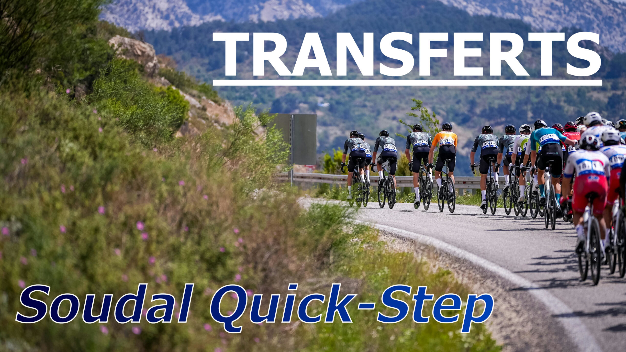 transferts soudal quick-step, peloton cycliste sur une route de montagne