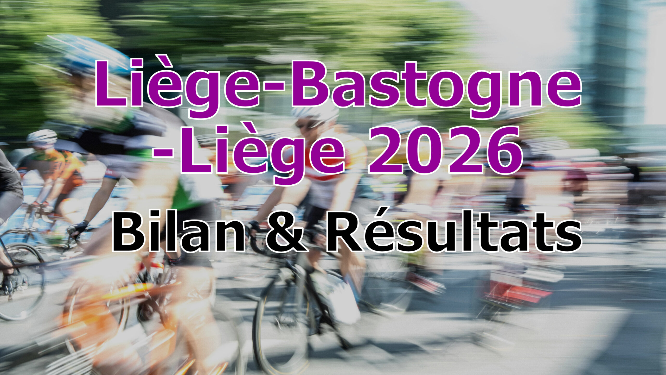 résultats liège bastogne liège